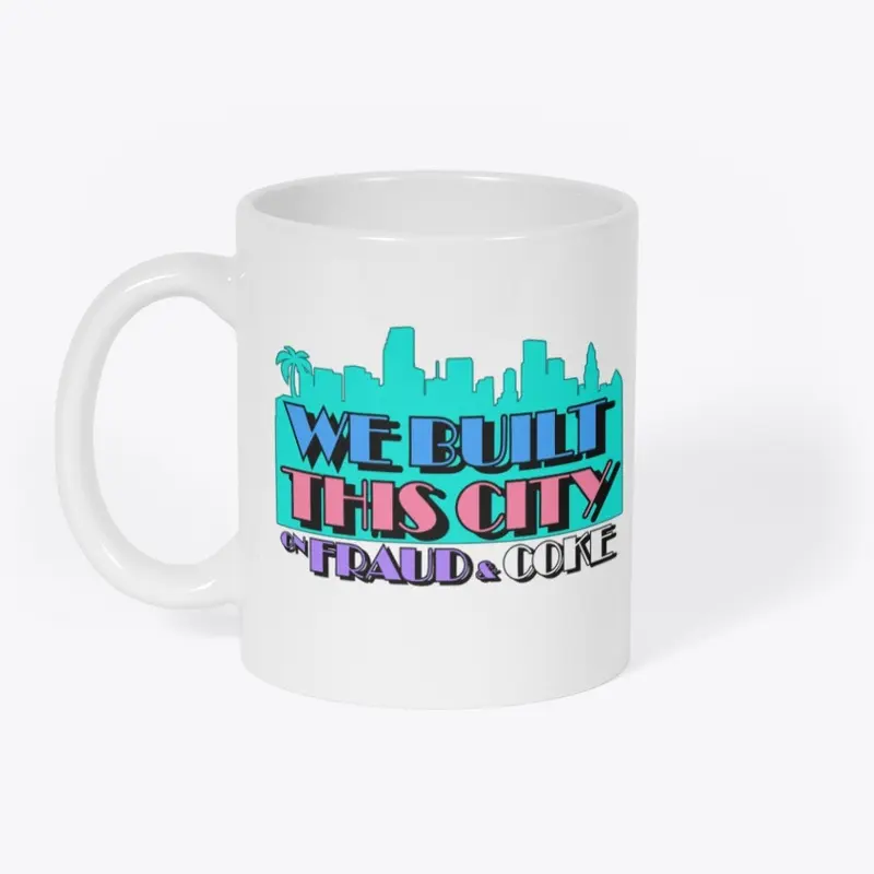 "Fraud and Coke" Miami Mug